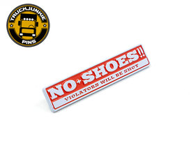 PIN - NO SHOES - VIOLATERS WILL BE SHOT